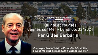 Les pronostics PMU de Gilles Barbarin  Quinté Plus Courses du lundi 05022024 à Cagnes sur Mer [upl. by Hayman]