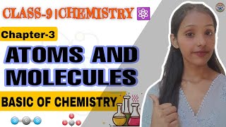 ATOMS AND MOLECULES l BASIC OF CHEMISTRY l chapter 9 l SCIENCE l NCERT l CHAPTER3 [upl. by Renferd322]