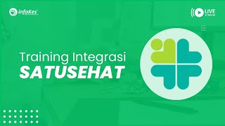 Training Integrasi SATU SEHAT Batch 10 [upl. by Ahterahs]