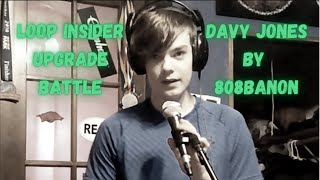 808Banon  Davy Jones  Loop Insider Upgrade Battle WINNER [upl. by Adnamma]