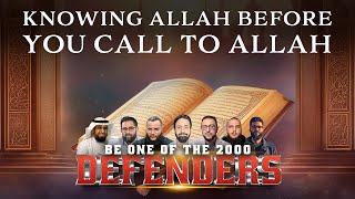 The Defenders  Live Knowing Allah Before You Call to Allah [upl. by Telfer]