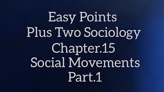 Plus Two Sociology Chapter 15 Social Movements part1 [upl. by Absa]