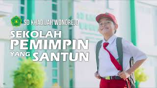 TRAILER PROFIL SD KHADIJAH WONOREJO quotSEKOLAH PEMIMPIN YANG SANTUN [upl. by Nodnrb701]