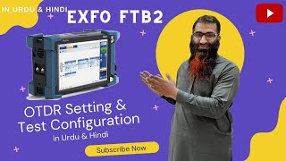 EXFO OTDR Setting and Test Configuration in Hindi and Urdu [upl. by Annoid399]