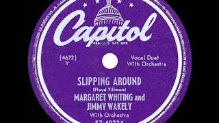 1949 HITS ARCHIVE Slipping Around  Margaret Whiting amp Jimmy Wakely a 1 record [upl. by Connelley]