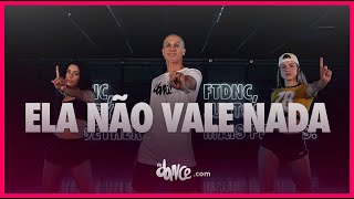 ELA NÃO VALE NADA  Anitta feat Maiara amp Maraisa  FitDance Coreografia [upl. by Aklam]