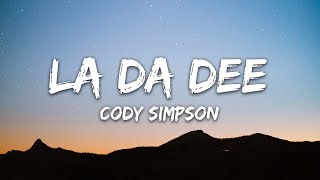 Cody Simpson  La Da Dee Lyrics [upl. by Leihcey522]