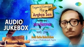 Tagore Love Songs by Arghya Sen  Bengali Rabindra Sangeet Jukebox [upl. by Eillib]