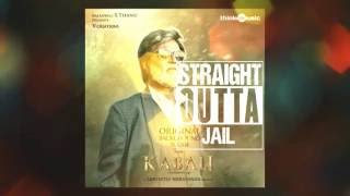 Kabali Soundtrack  Straight Outta Jail [upl. by Lertsek450]