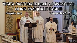 VISITA PASTORALE DELLARCIVESCOVO MONS PASQUALE CASCIO  Frigento Av 4 Novembre 2024 [upl. by Christal]