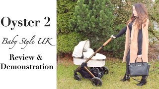 BABY STYLE UK OYSTER 2 PRAMPUSHCHAIRSTROLLERTRAVEL SYSTEM  REVIEW AND DEMONSTRATION [upl. by Atims]