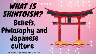 What is Shintoism Beliefs History And Japans Culture Explained [upl. by Reagen932]