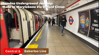 London Underground Journey Bank to Marylebone Via Oxford Circus London 🇬🇧 [upl. by Haeli984]