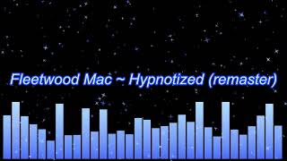 Fleetwood Mac  Hypnotized remaster [upl. by Iatnahs]