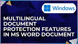 How To Use Multilingual Document Protection Features In a Microsoft Word DocumentFor Windows IOS [upl. by Jorgan]