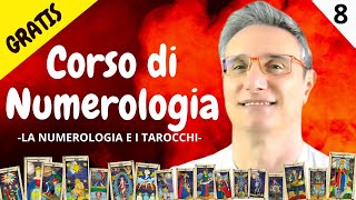 8 Corso Gratuito di Numerologia Esoterica con Piergiorgio Carlini La Numerologia e i Tarocchi [upl. by Turpin]