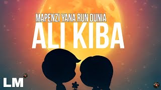 Ali Kiba  Mapenzi Yana Run Dunia Lyric Video Content [upl. by Lewan]