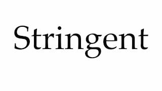 How to Pronounce Stringent [upl. by Aaron]