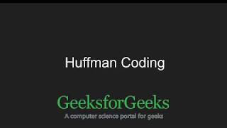 Huffman Coding  GeeksforGeeks [upl. by Brena]