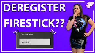 WHAT HAPPENS IF YOU DEREGISTER YOUR FIRESTICK  WHAT YOU DONT KNOW [upl. by Hepsoj794]