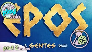 Lets play EPOS A Gentes Game Solo  Part 2 The End [upl. by Marsha]