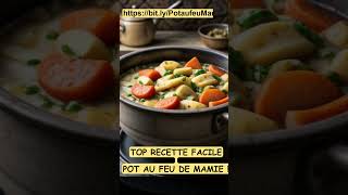 PotauFeu Traditionnel Secrets de GrandMère et Astuces Restes🍲🔥 [upl. by Viridis]