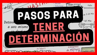 Cómo TENER DETERMINACIÓN en la vida PASOS PARA TENER DETERMINACIÓN [upl. by Eeral945]