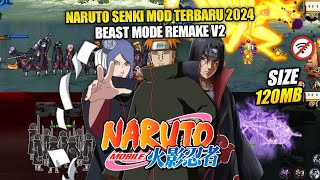 UPDATE‼️Naruto Senki Mod Beast Mode Remake V2  Grafik Skill HD Terbaru 2024 [upl. by Iseabal112]