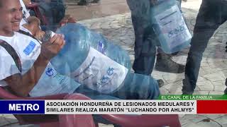 ASOCIACIÓN HONDUREÑA DE LESIONADOS MEDULARES Y SIMILARES REALIZA MARATÓN LUCHANDO POR AHLMYS [upl. by Emaj]