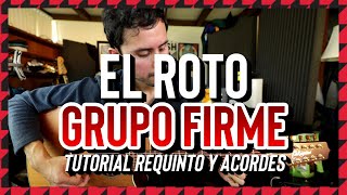 EL ROTO  GRUPO FIRME  Tutorial  REQUINTO  ACORDES  Guitarra [upl. by Michell]