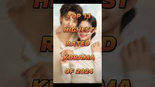 Top 13 highest rated kdrama of 2024 shorts top13 kdrama [upl. by Bullough939]