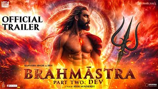 Brahmastra Part 2 Dev Official Trailer  Ranbir Kapoor  Alia bhatt  Ranveer S  Ayan M  Concept [upl. by Nerfe]