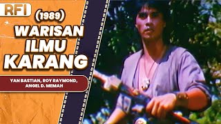 WARISAN ILMU KARANG 1989 FULL MOVIE HD  YAN BASTIAN ROY RAYMOND ANGEL D MEMAH [upl. by Wise]