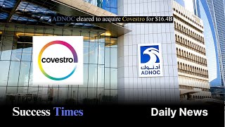 ADNOC cleared to acquire Covestro for 16 4B [upl. by Kramnhoj]