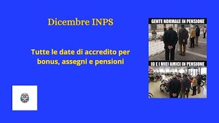 Dicembre INPS tutte le date di accredito per bonus assegni e pensioni [upl. by Okiram973]