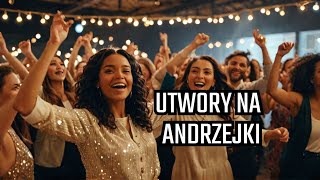 Andrzejkowe Hity – Utwory Które Rozgrzeją Każdą Imprezę 🎩 [upl. by Elboa]