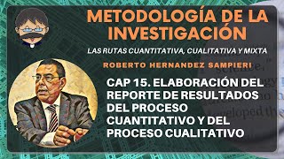 Metodología de la Investigación  Cap 15 Elaboración del Reporte de Resultados del Proceso [upl. by Quince]