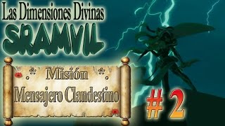 Sramvil  Misión 2 quotMensajero clandestinoquot por Gremio Darksoul de Alma [upl. by Ayidan]