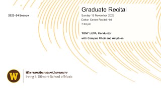 Graduate Recital Tony Leva Conductor [upl. by Odnomra]