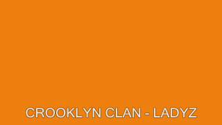 CROOKLYN CLAN  LADYZ [upl. by Mccord]