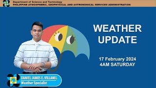 Public Weather Forecast issued at 4AM  February 17 2024  Saturday [upl. by Ahsikcin]