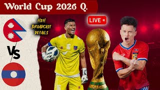 Nepal vs Laos Live H2H Kickoff time World Cup 2026 Qualifiers [upl. by Kissel]