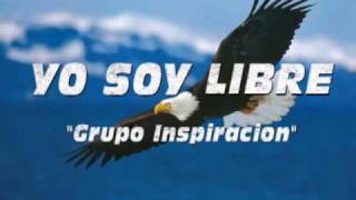 Grupo Inspiracion Yo Soy Libre [upl. by Kedezihclem424]