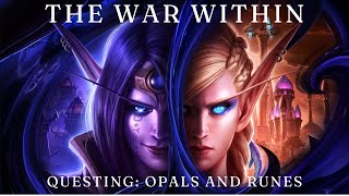 World of Warcraft The War Within  Questing Opals and Runes [upl. by Liagabba642]