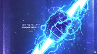 Interupt  Power In Your Soul feat Luna LePage Official Lyric Video [upl. by Abihsot]