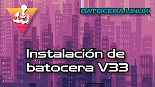 Instalacion de Batocera linux 33 [upl. by Aerdno]