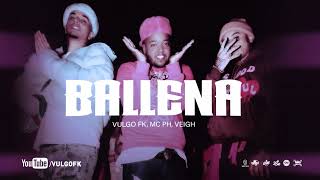 Vulgo FK MC PH Veigh  Ballena Clipe Oficial [upl. by Arawaj]