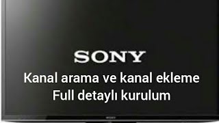 Sony Smart tv kanal arama kanal ekleme  Sony smart tv setup [upl. by Adnerak300]