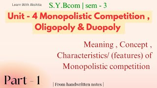 1 Monopolistic Competition  Features Of Monopolistic Competition  monopolisticcompetition [upl. by Callas]