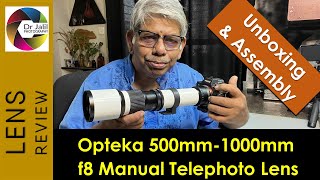 Unboxing Opteka 500mm1000mm f8 Manual Telephoto Lens [upl. by Ylelhsa]